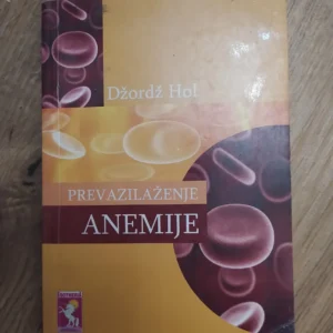 Prevazilazenje ANEMIJE - Dzordz Hol