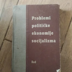 155438535_64d3e9c52302d6-86027223IMG_20230809_15.webp Problemi Politicke Ekonomije Socijalizma