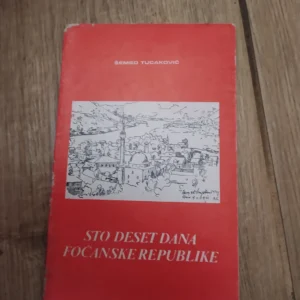 sto deset dana focanske republike - semso tucakovic
