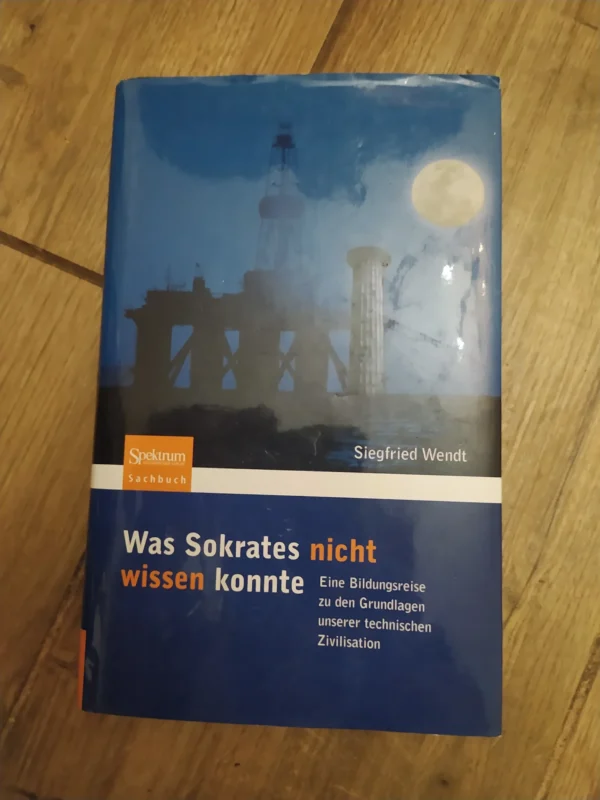 158835682_65418d107e5592-42715326IMG_20231031_22.webp Was Sokrates Nicht Wissen Konnte - Siegfried Wendt