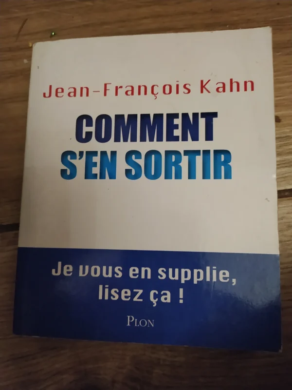 158972642_65455249801441-68111327IMG_20231103_19.webp Comment S en Sortir - Jean Francois Kahn