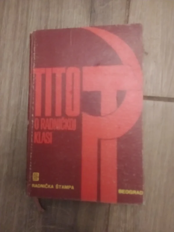 TITO o radnickoj Klasi