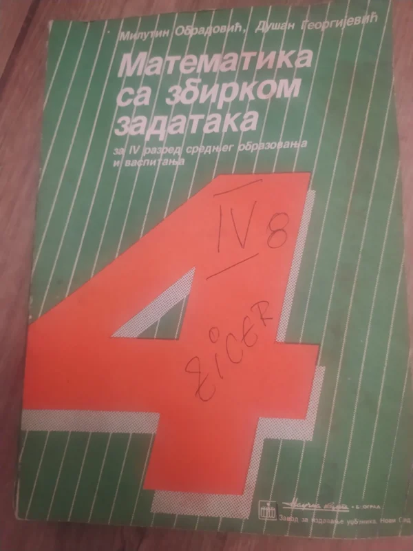 Matematika sa zbirkom zadataka za 4 razred srednje skole