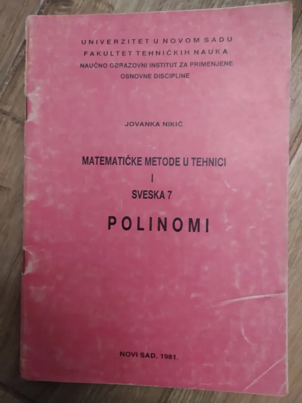 Matematicke Metode u Tehnici I sveska 7 POLINOMI