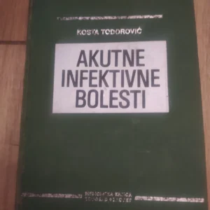 162647034_65b97dff54f3a8-74676819IMG_20240130_20.webp Akutne Infektivne Bolesti - Kosta Todorovic