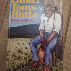 Onkel Toms Hutte - H Beecher Stowe