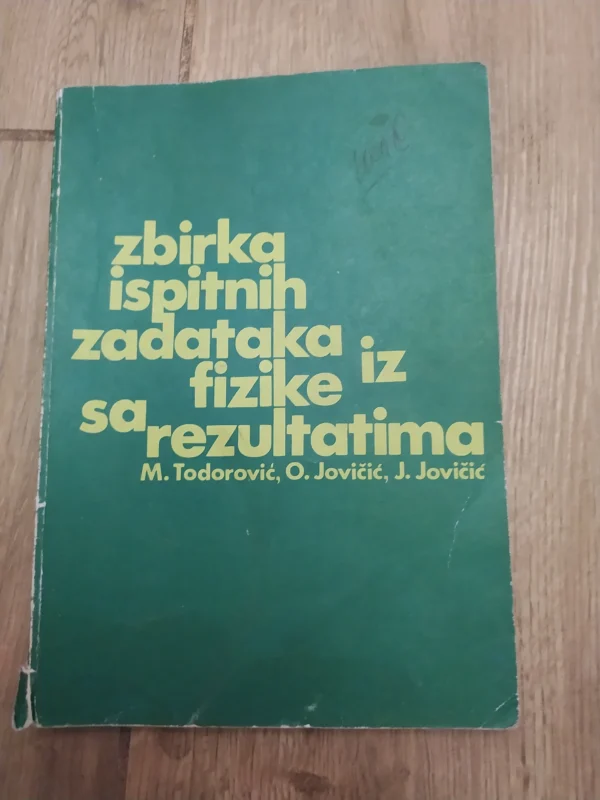 163239627_65cbdf2abe04e1-48016851IMG_20240212_00.webp Zbirka ispitnih Zadataka iz Fizike sa rezultatima