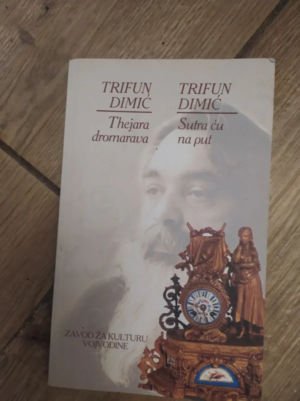 Sutra Cu na Put - Trifun Dimic - Thejara Dromarava