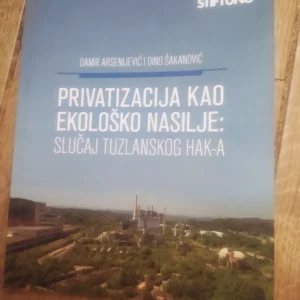 163807682_65de6331f1a9d7-24012391IMG_20240227_22.webp Privatizacija kao ekolosko nasilje - slucaj tuzlanskog HAKa