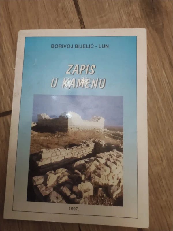 Zapis u kamenu - Borivoj Bijelic Lun