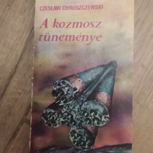 165607327_66163e2b004858-21294731IMG_20240410_01.webp A Kozmosz Tunemenye - Czeslaw Chiruszewski
