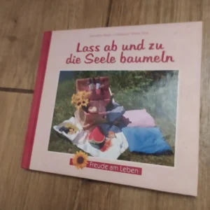 Lass ab und zu die seele baumeln