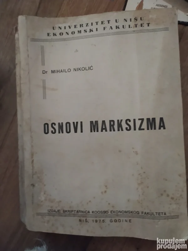 166793293_6640acec835269-73915318IMG_20240512_12.webp Osnovi Marksizma - Mihailo Nikolic