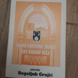 167062815_664995203cdfa8-33491631IMG_20240518_21.webp Samo Fontane Znaju sta Narod Zeli - Bogoljub Grujic