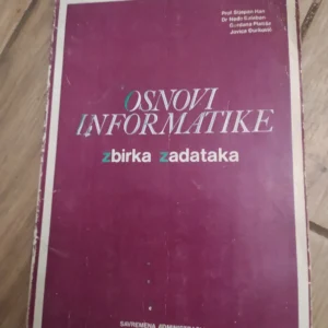 Osnovi Informatike zbirka zadataka