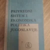 168503381_667b0efff262d1-98768177IMG_20240625_20.webp Privredni sistem i ekonomska politika Jugoslavije