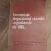Koncepcija dugorocnog razvoja Jugoslavije do 1985