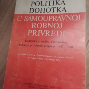 168866340_66870e42245648-81449170IMG_20240704_22.webp Politika Dohodka u Samoupravnoj Robnoj Privredi