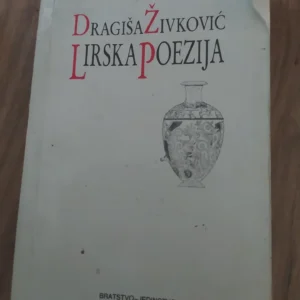 169778096_66ae9cb69cf709-80437920IMG_20240803_08.webp Lirska Poezija - Dragisa Zivkovic