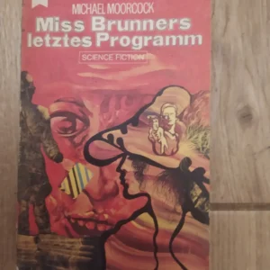 Miss Brunners letztes Programm - Michel Moorock