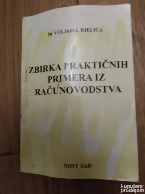 171584089_66ec5b316032a0-1767773066ec5a98d64d90-.webp Zbirka prakticnih primera iz racunovodstva - VeljkoJBjeliica