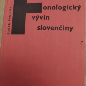 Fonologicky Vyvin Slovenciny - Eugen Pauliny