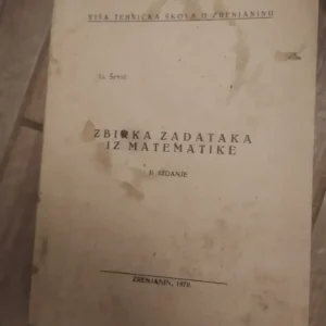 175673548_676b3834130639-85230174676b37f8476819-.webp Zbirka zadataka iz Matematike - Lj Ševic