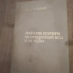 177259893_67a889235c7bb7-706221196e85dc84313b6da.webp Strukturne promjene na crnogorskom selu u XX veku