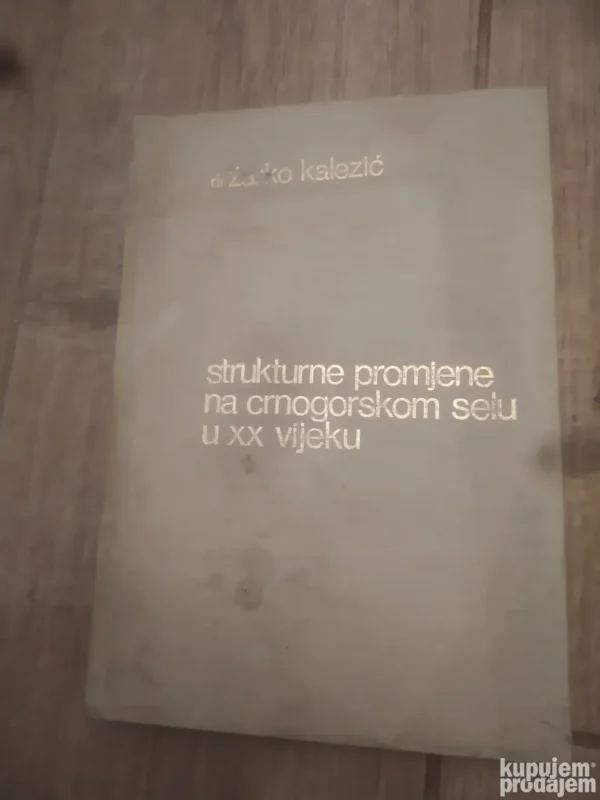 177259893_67a889235c7bb7-706221196e85dc84313b6da.webp Strukturne promjene na crnogorskom selu u XX veku