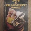 177260241_67a88b0eb6b3d7-33289395IMG_20250209_11.webp Put u Prašnjavu Smrt - Alistair Maclean