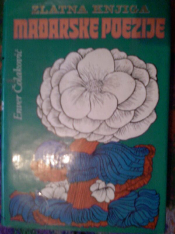 20829730_madjarska-poezija.jpg E. ColakovicZlatna knjiga Madjarske poez