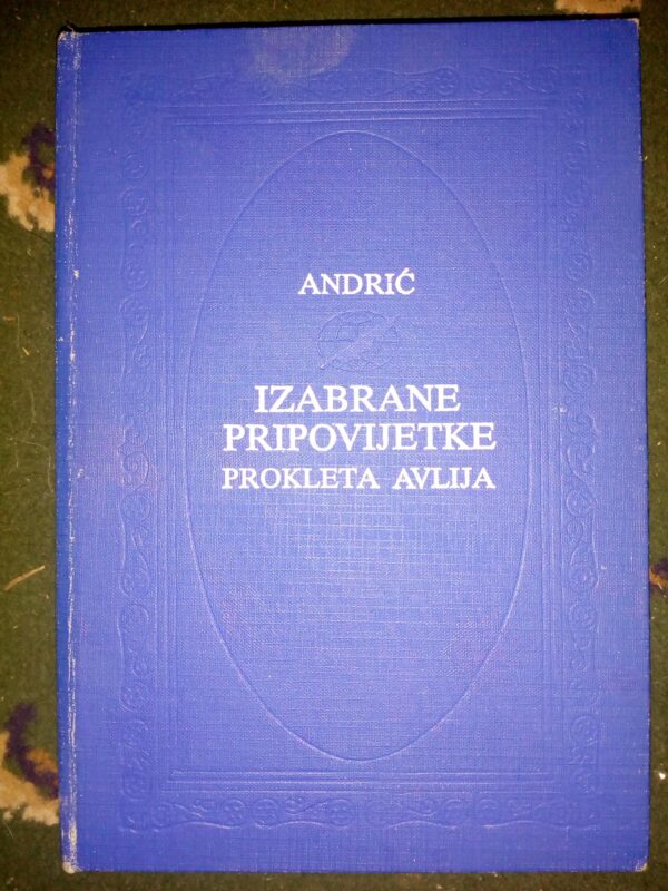 46625748_5924b0030e0396-92626326IMG_20170523_224407.jpg Prokleta avlija izabrane pripovetke Ivo Andrić