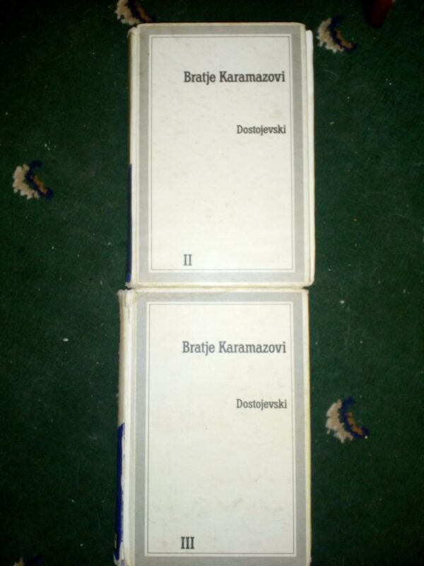 BRATJE KARAMAZOVI II i III dostojevski