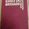 48149541_66edace2612ed9-64271457IMG_20240920_18.webp Đorđe Momčilović: KAKO DO BRIGADE