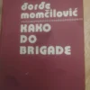 48149541_67c77040cd7ad2-60042155IMG_20250304_21.webp Đorđe Momčilović: KAKO DO BRIGADE