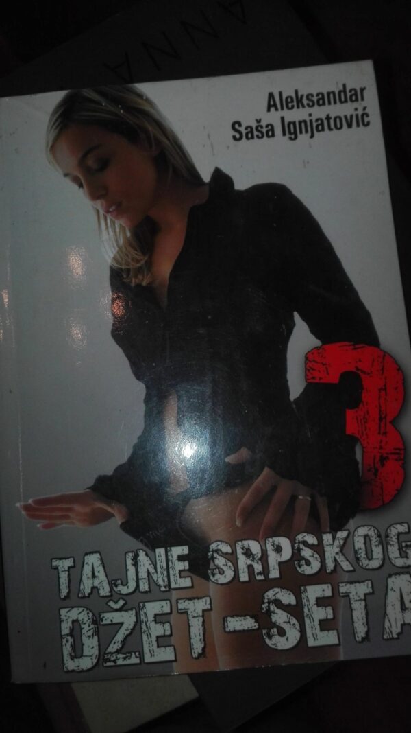 Aleksandar Saša Ignjatović. TAJNE SRPSKOG DŽET-SETA 3