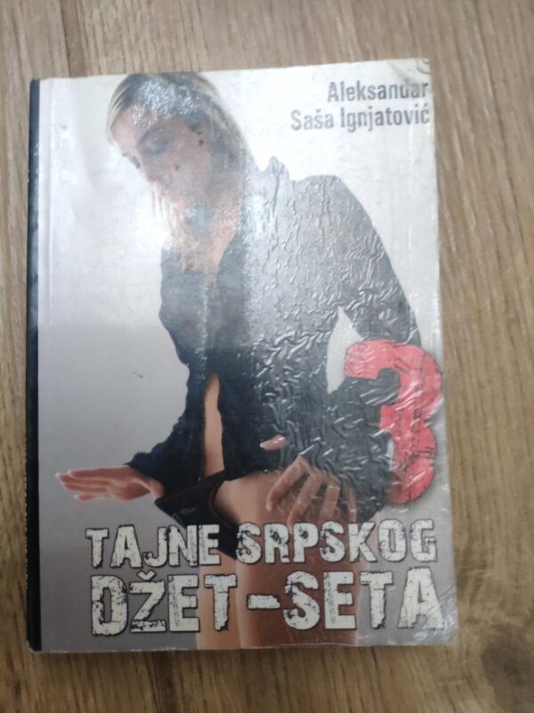 Aleksandar Saša Ignjatović. TAJNE SRPSKOG DŽET-SETA 3