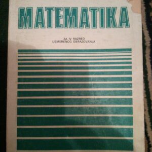Matematika IV razred usmerenog obrazovanja Ernest Stipanić