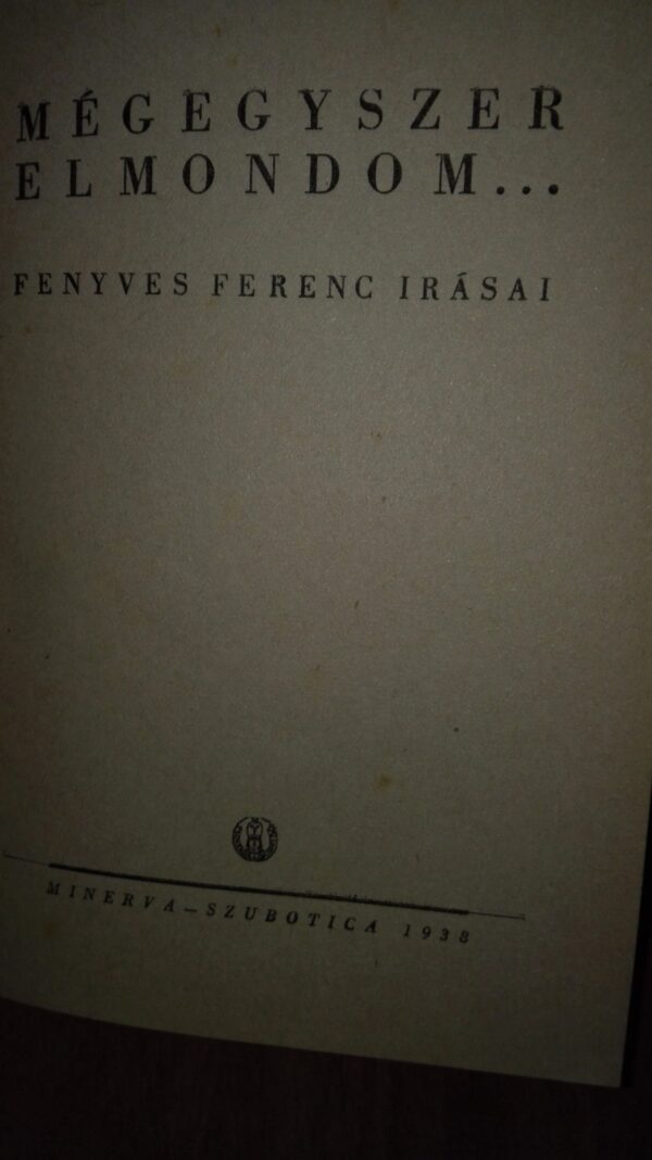 Mwgwgyszer Elmondom Fenyves Ferenc Irasai