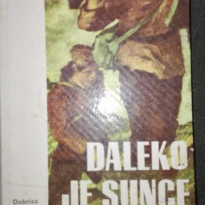 54294340_5a31a92cd3a5d0-86358626IMG_20171213_182333.jpg DALEKO JE SUNCE - Dobrica Ćosić