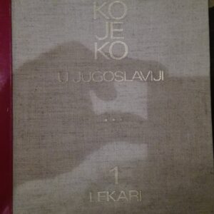 54334511_5a32e29e9b0b97-72274653IMG_20171214_183056.jpg Ko je ko u Jugoslaviji - knjiga 1 LEKARI
