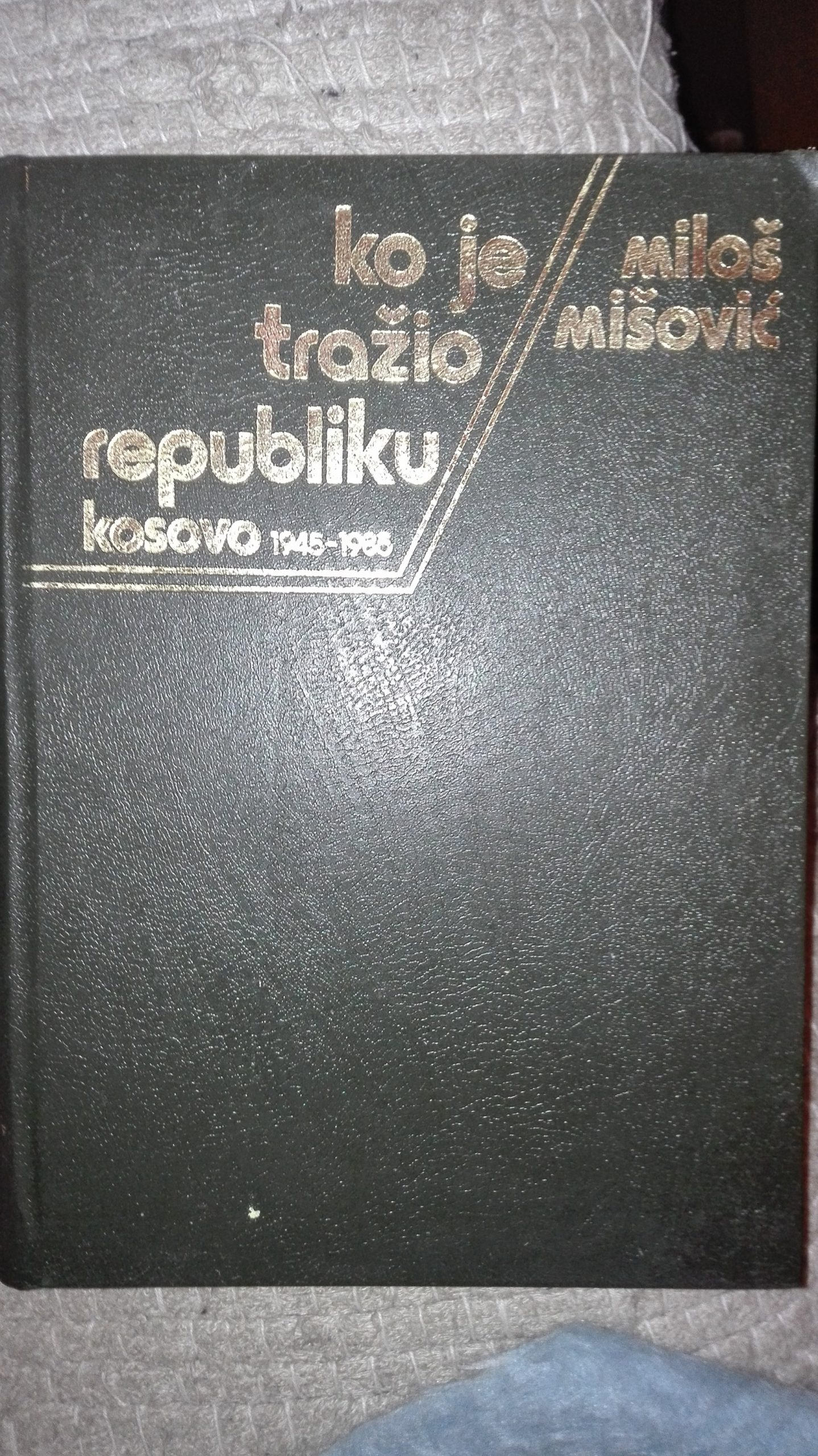 Trazio Milos Misovic Ko je trazio Republiku Kosovo 1945 1985 - Princ Shop