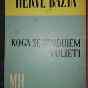 54746704_5a3ff4842019e0-53000955IMG_20171224_183114.jpg Koga se usudjujem voljeti- Herve Bazin