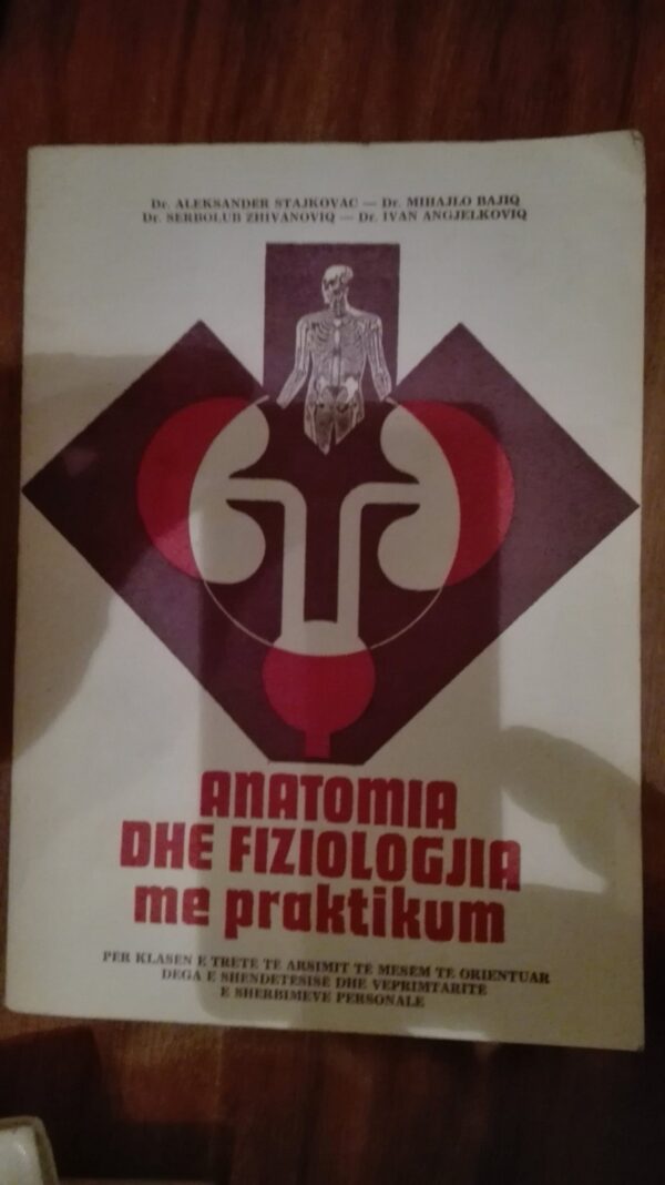 Anatomia Dhe Fiziologjia Me Praktikum