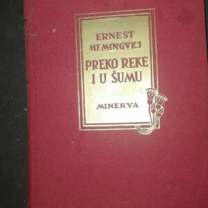 Preko Reke i u Sumu - Ernest Hemingvej