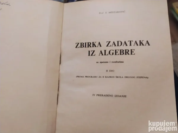 61279963_65c11d0c601560-71084930IMG_20240205_17.webp Uvod u Algebru i Zbirka zadataka iz Algebre I i II