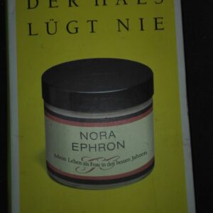 62999746_5b33f4885347f5-96566833IMG_20180627_165741.jpg Der Hals Lugt Nie - Nora Ephron