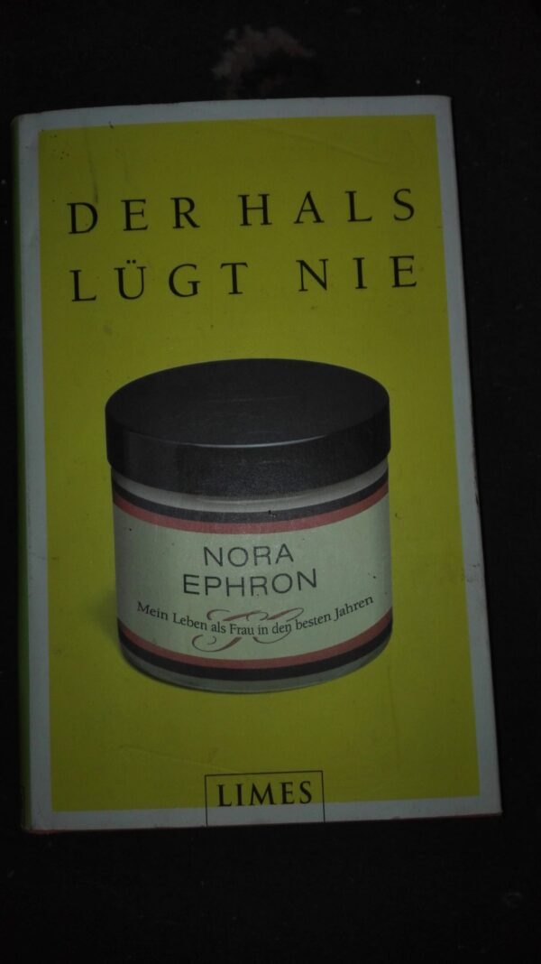 62999746_5b33f4885347f5-96566833IMG_20180627_165741.jpg Der Hals Lugt Nie - Nora Ephron
