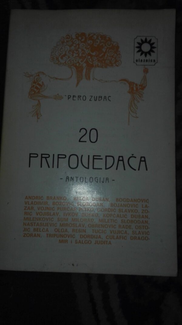 65107698_5b78456367b130-50316972IMG_20180818_165205.jpg 20 Pripovedaca - Antologija - Pero Zubac