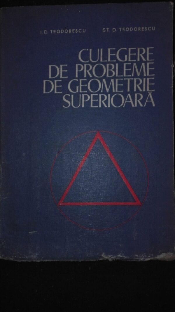Culegere De Probleme  De Geometrie Superioara